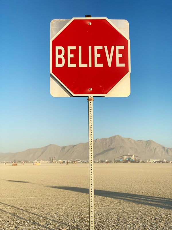 10 Principles of Burning Man - Scott Froschaeur The Word on the Street Believe Sign