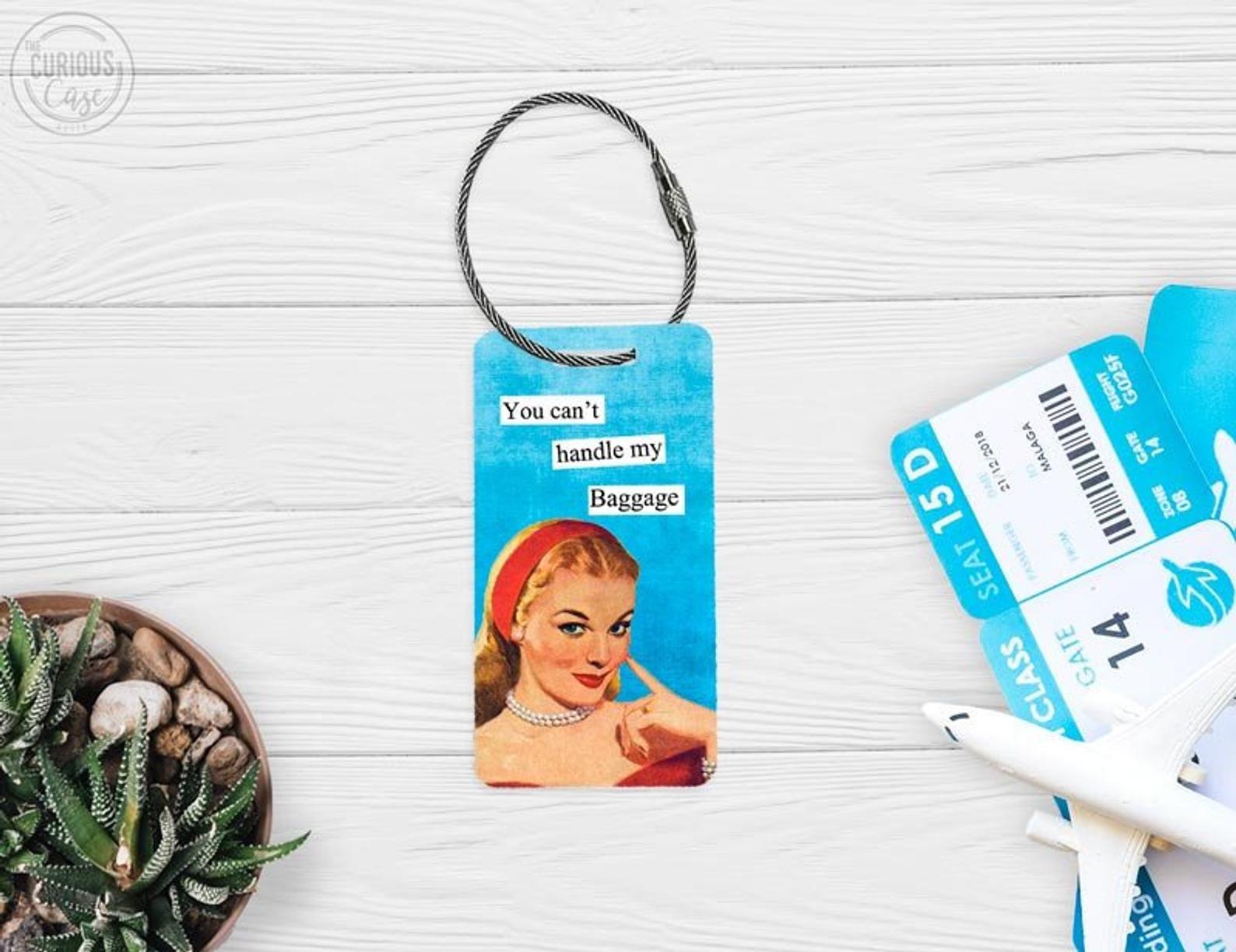 funny luggage tags - you can't handle my baggage