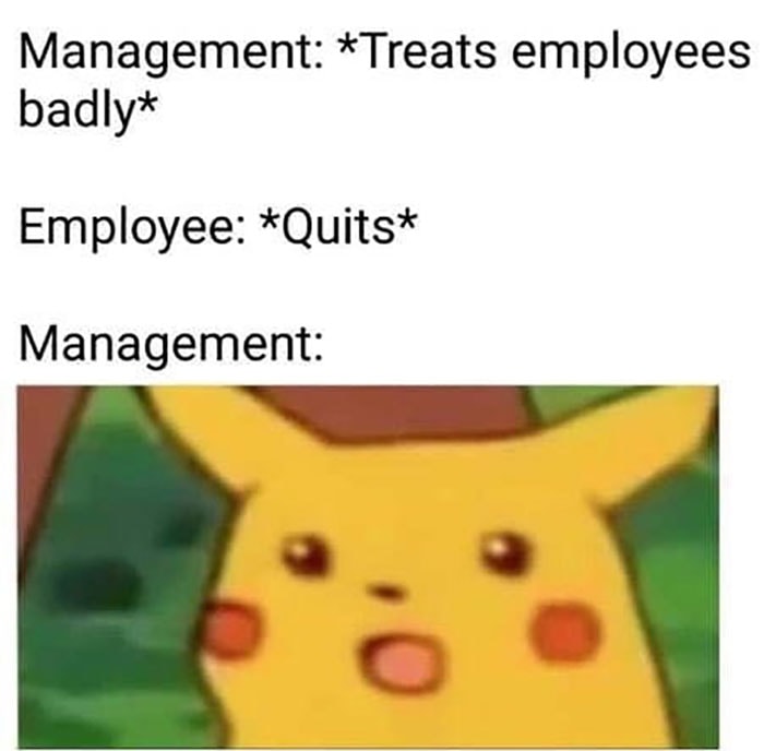 Surprised Pikachu Meme - Employees Quit Management Shocked