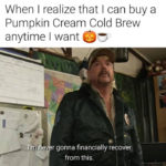 Pumpkin Memes - cold brew