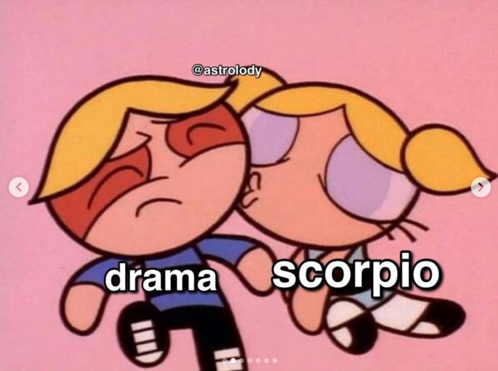 scorpio memes - drama powerpuff girls