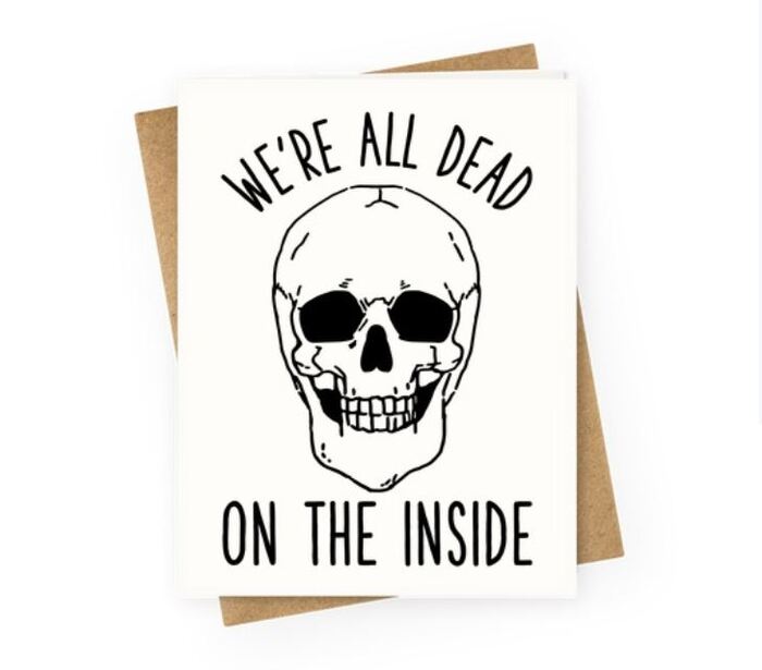 Skeleton Puns - We're all dead on the inside