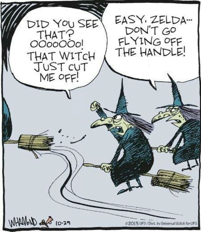 Witch puns - Don't go flying off the handle