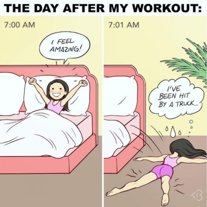 Funny Workout Memes - Day After Workout Soreness