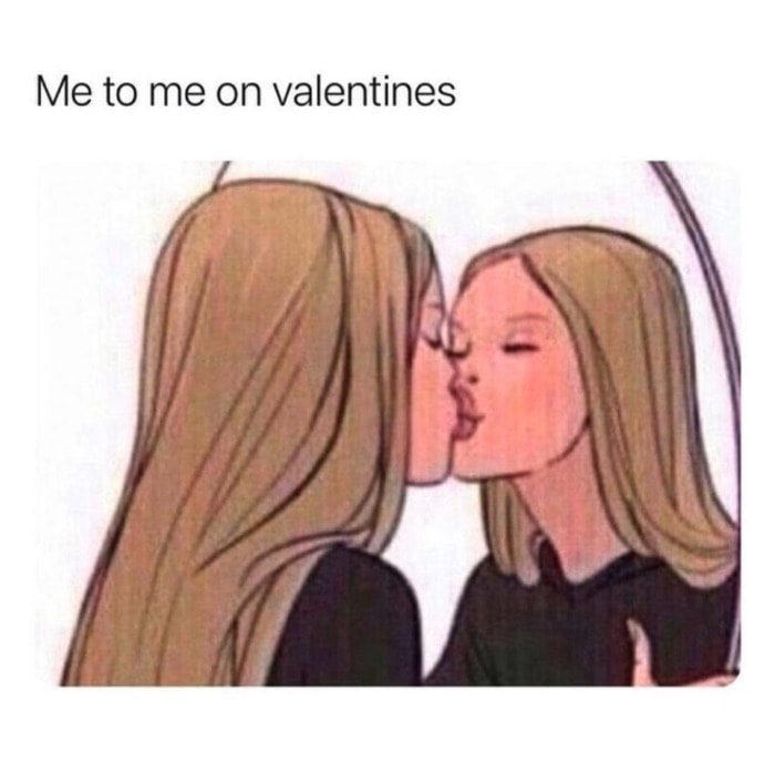 Valentine's Day Memes - kissing myself