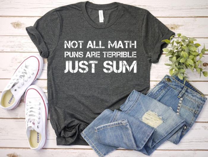Cute Puns - Math Puns Just Sum graphic tee