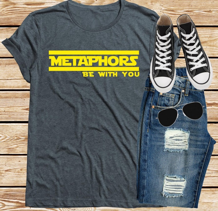 Cute Puns - Metaphors be with you Star Wars graphic tee