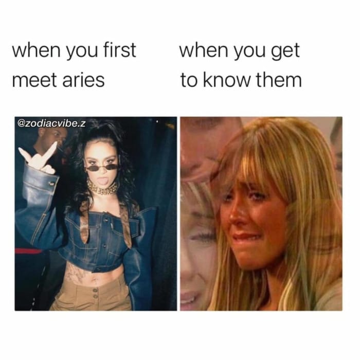 Aries Memes - when you first meet an aries