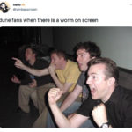 Dune Tweets - when the worms come