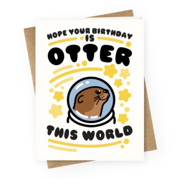 Birthday Puns - otter this world card