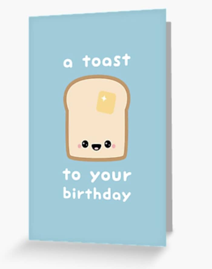 Birthday Puns - toast to your birthday card