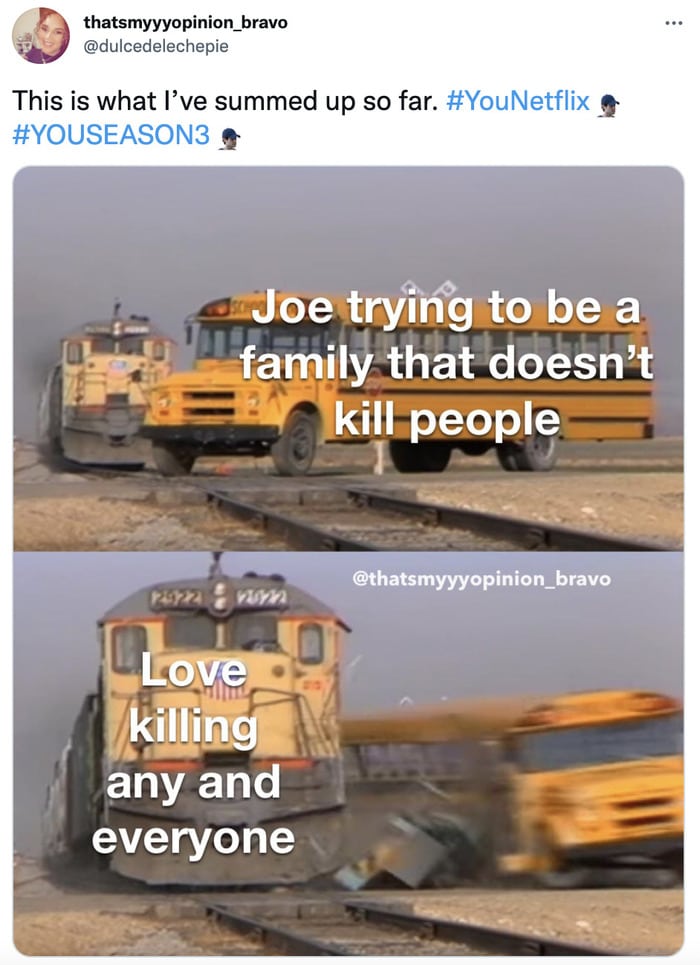 you memes season 3 tweets - joe love bus meme