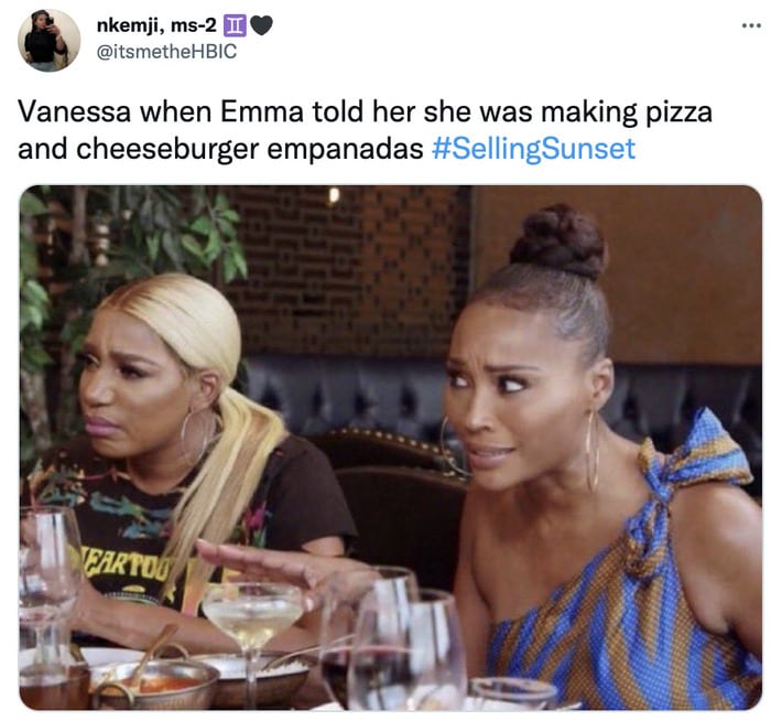 Selling Sunset Season 4 Tweets Memes - cheeseburger and pizza empanadas