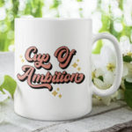 Capricorn Gifts - Cup of Ambition Mug