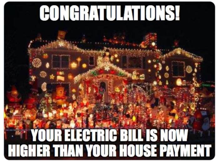 Christmas Memes - house electric bill
