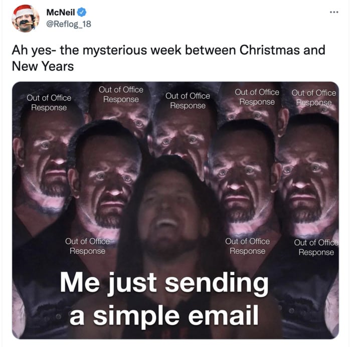 Days Between Christmas and New Years Memes - Out of Office
