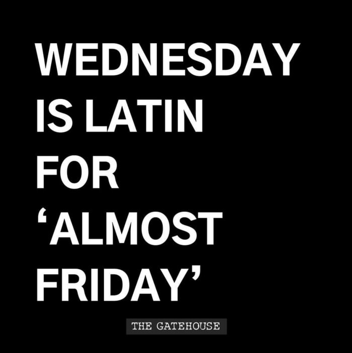 Hump Day Memes - Latin for Almost Friday