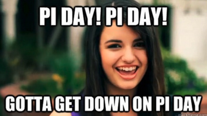 Pi Day Memes - Rebecca Black