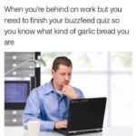 Work Memes - garlic bread quiz