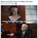 House of the Dragon Episode 5 Memes - daemon and rhyenera ive done nothing wrong