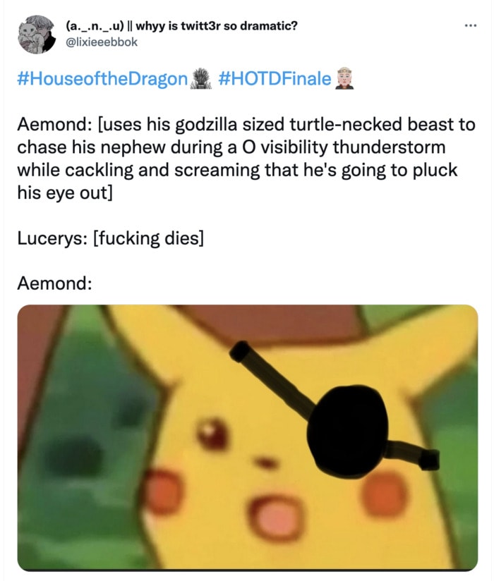 House of the Dragon Finale Memes Tweets - pikachu aemond