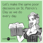 St Patrick's Day Memes - someecards poor decision