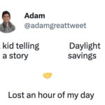 Daylight Savings Memes Tweets Spring Forward - losing and hour