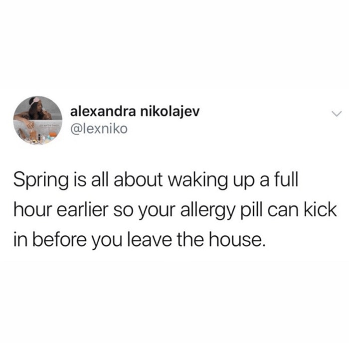 Spring Memes - allergy pills