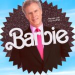 Barbie Movie Posters Characters - Will Ferrell Mother
