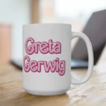 Greta Gerwig Barbie Shirt - mug