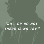 Star Wars Quotes - do or do not there is no try