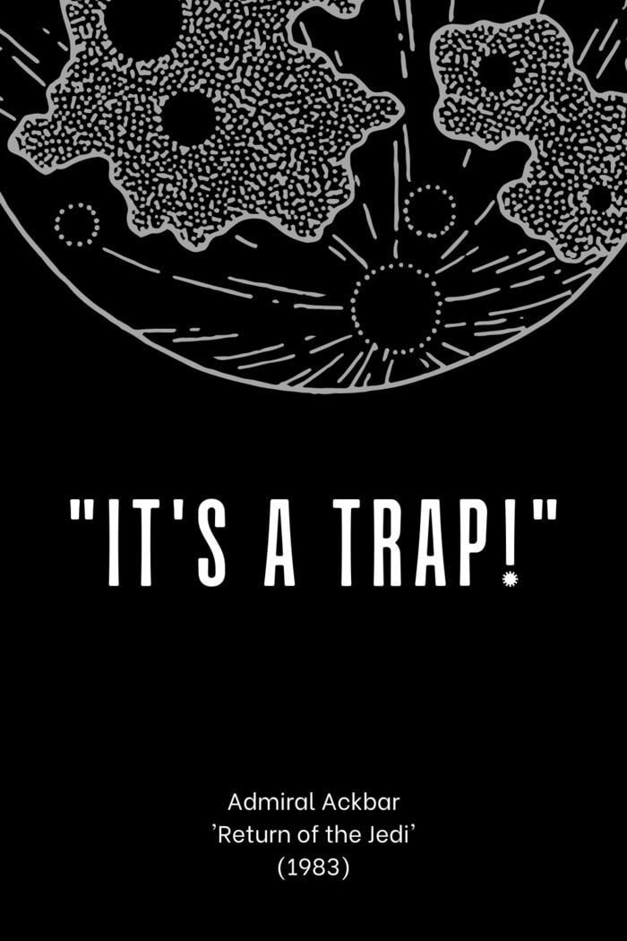 Star Wars Quotes - its a trap