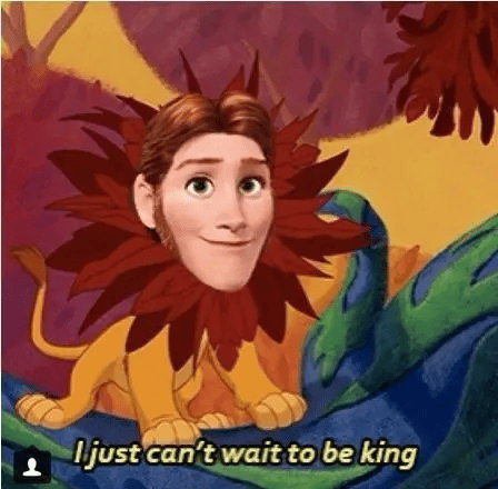 Disney Memes - frozen cant wait to be king
