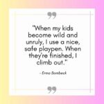 Funny Mom Quotes - Erma Bombeck