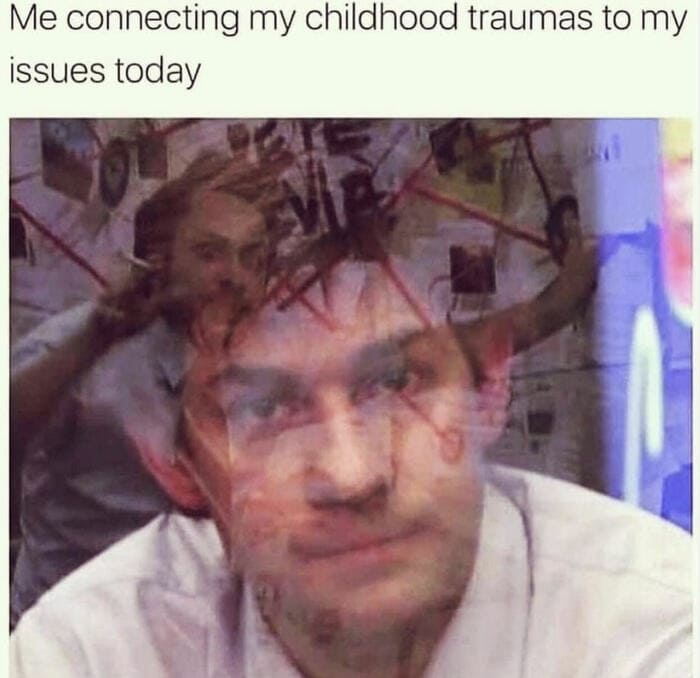 Therapy Memes - childhood trauma