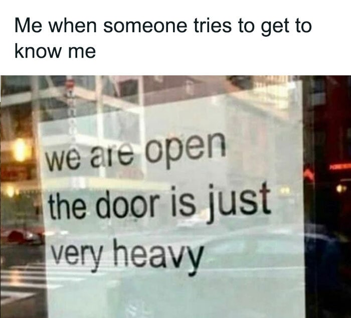 Therapy Memes - open but door is heavy