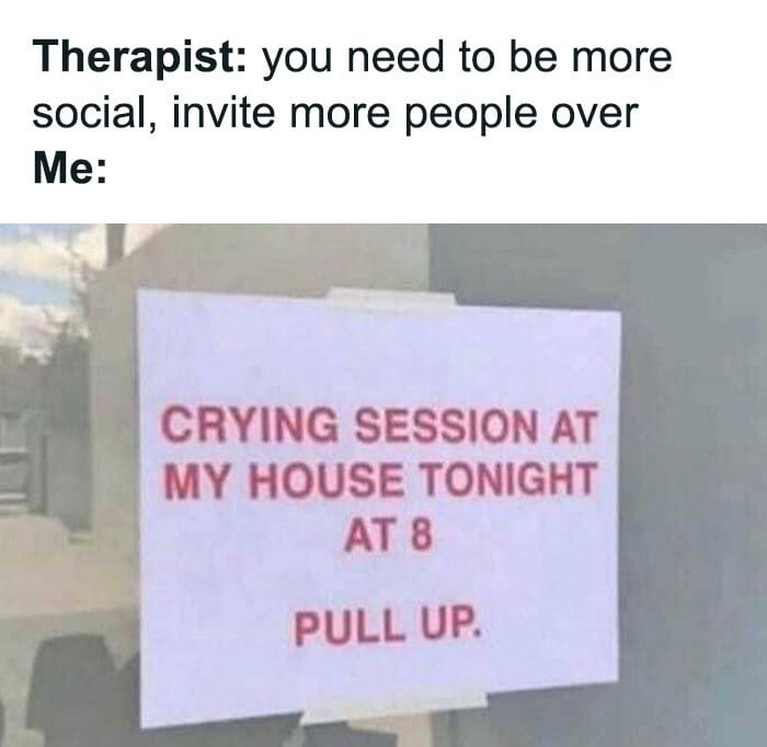 Therapy Memes - crying session