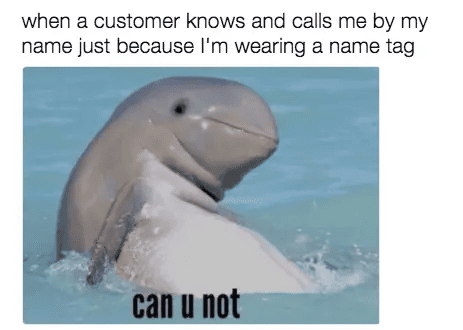 Working In Retail Memes - can you not whale