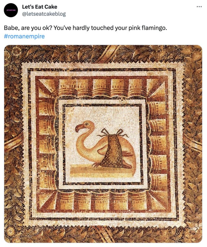 Roman Empire Trend Memes - flamingo mosiac