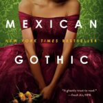Horror Books - Mexican Gothic by Silvia Moreno-Garcia (2020)