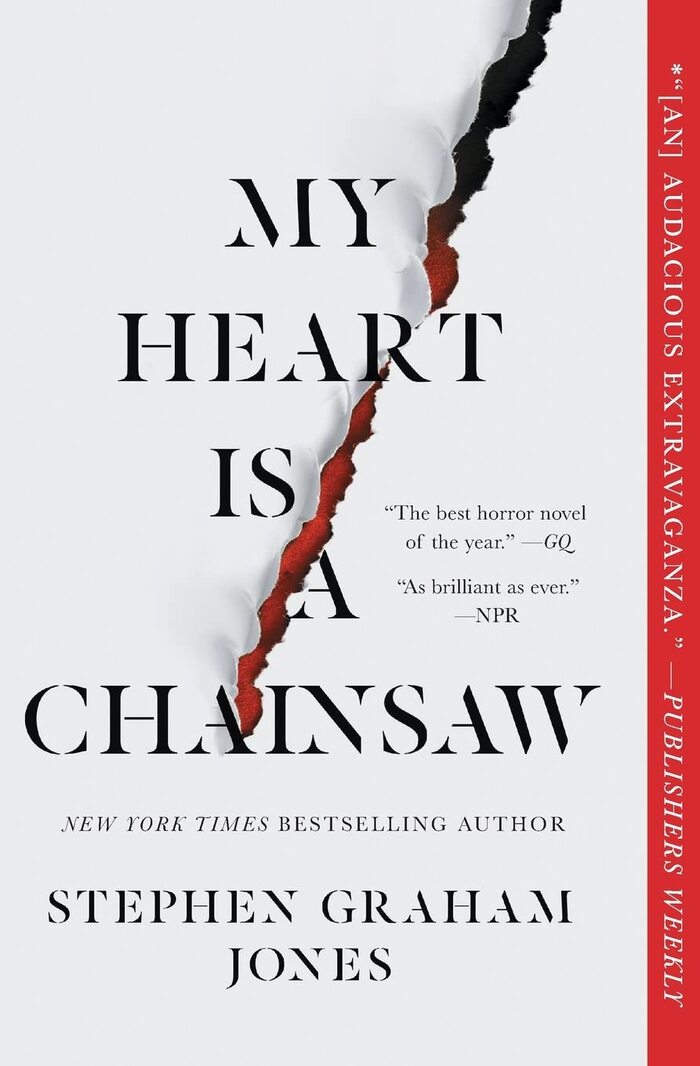 Horror Books - My Heart Is A Chainsaw by Stephen Graham Jones (2021)